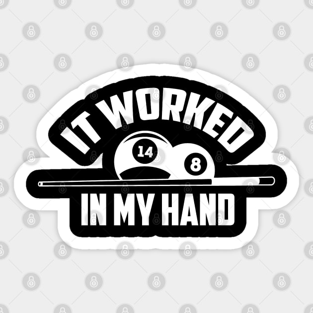 It worked in my hand - billiard design Sticker by BB Funny Store